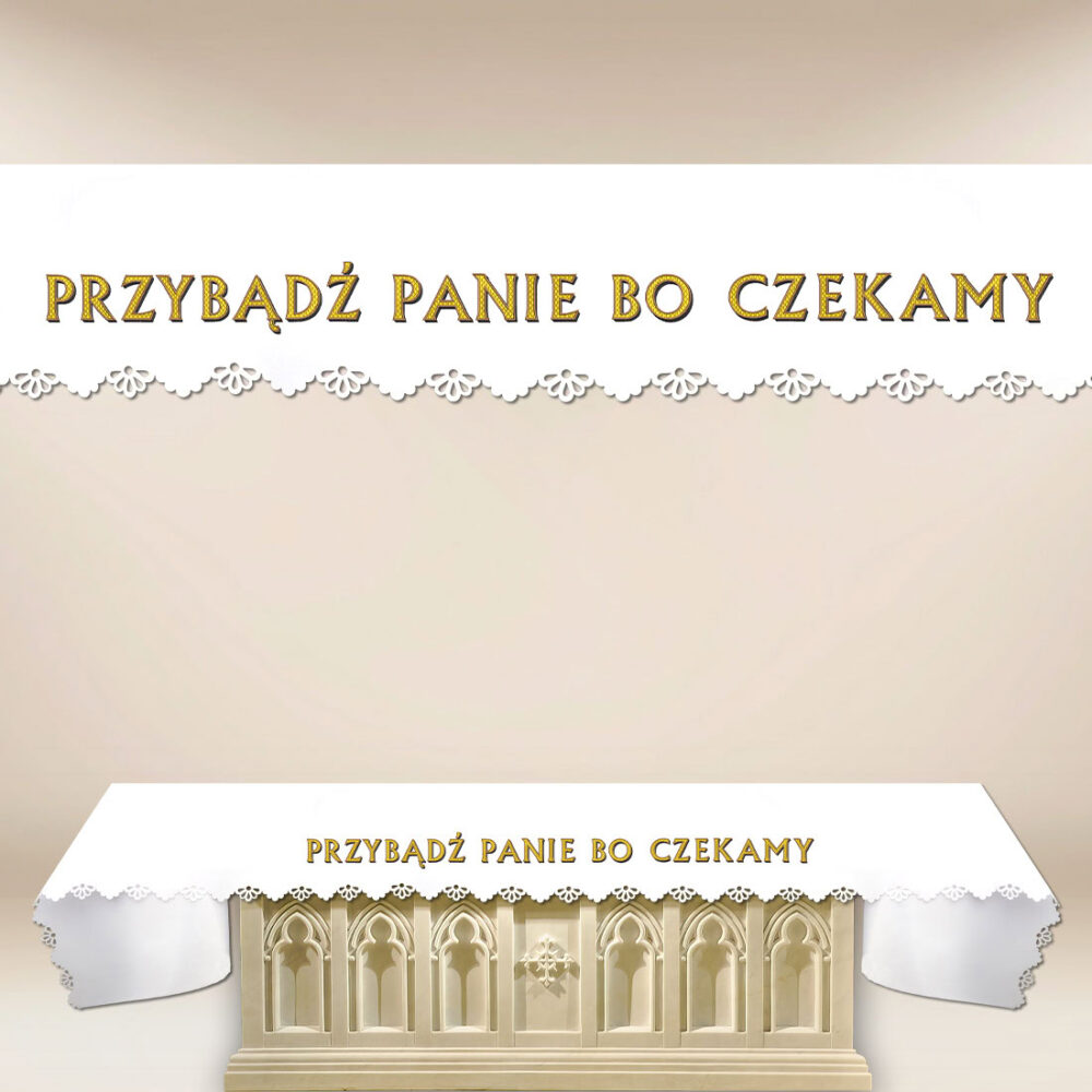 ob_58_14_26 Obrus Foto Wycinany Laserowo “Przybądź Panie Bo Czekamy”