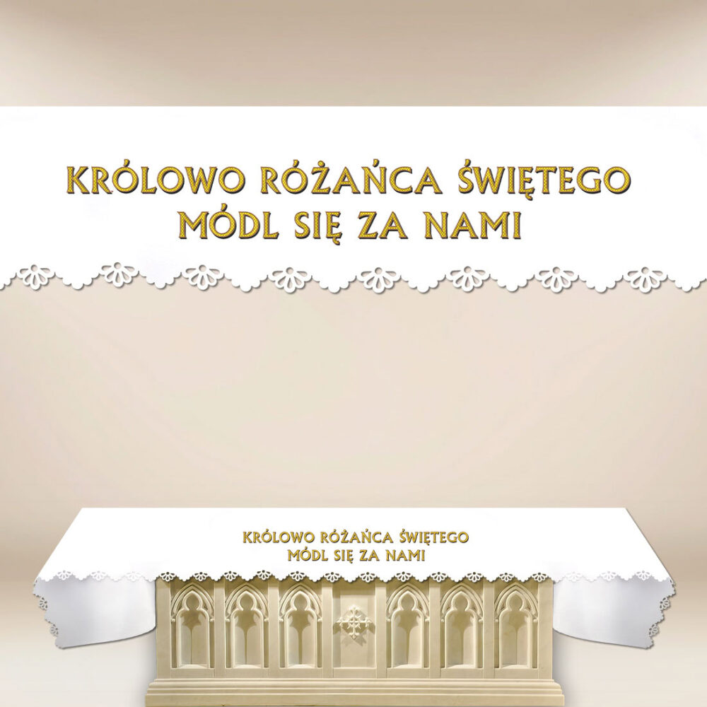 ob_58_1_26 Obrus foto wycinany laserowo “Królowo Różańca Świętego Módl Się Za Nami”