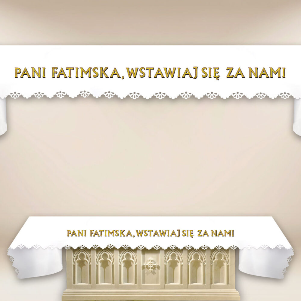 ob_59_14_26 Obrus Foto Wycinany Laserowo “Pani Fatimska, Wstawiaj Się Za Nami”