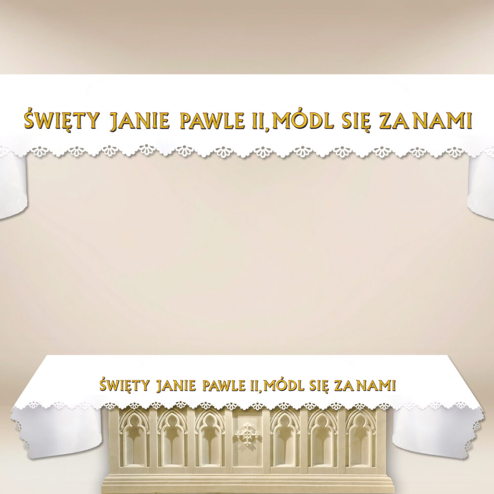 Obrus Foto Wycinany Laserowo “Święty Janie Pawle Ii, Módl Się Za Nami”